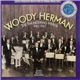 Woody Herman - The Thundering Herds 1945-1947